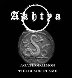 Akhtya : Agathodaimon the Black Flame